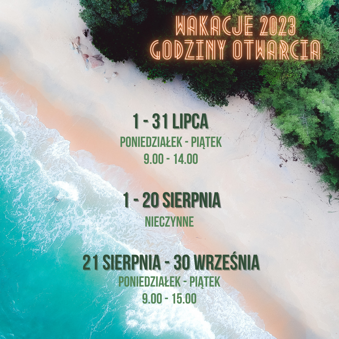 Wakacyjne godziny otwarcia Biblioteki. Lipiec: poniedziałek - piątek 9.00-14.00. 1 - 20 sierpnia: nieczynne. 21 sierpnia - 30 września: poniedziałek - piątek 9.00 - 15.00