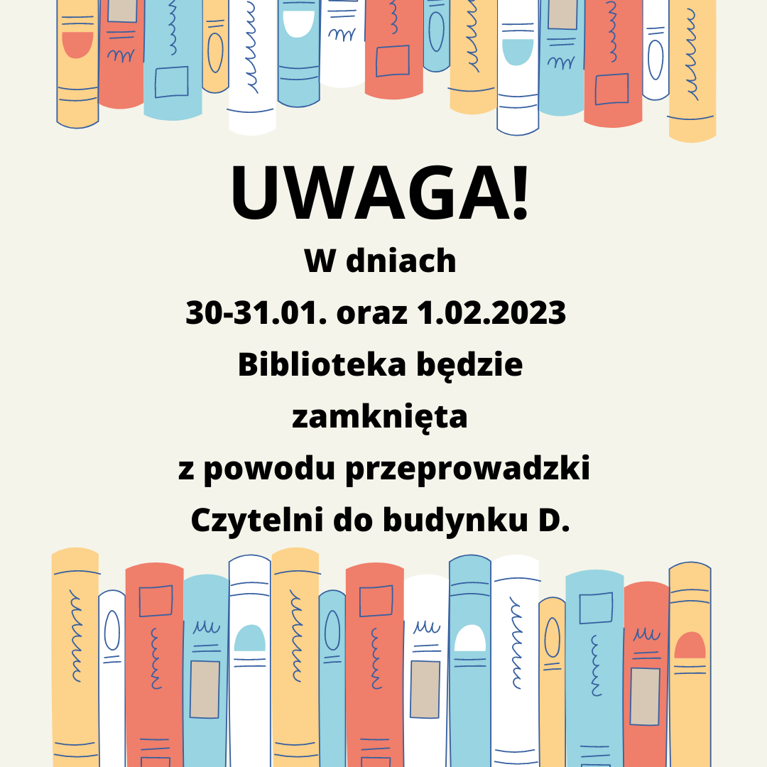 W dniach 30.01-1.02.2023 Biblioteka bedzie nieczynna